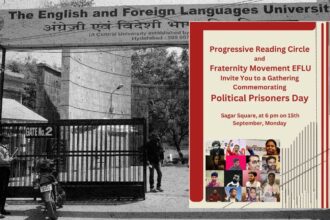 EFLU students allege admin blocked gathering on political prisoners, citing prisoners “rioters,” event “anti-govt.”