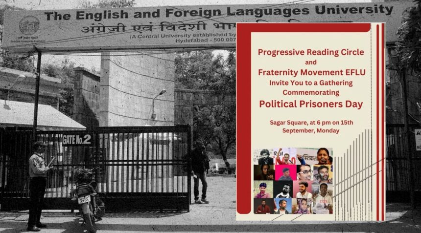 EFLU students allege admin blocked gathering on political prisoners, citing prisoners “rioters,” event “anti-govt.”