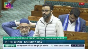 “Muslims fought for freedom of the nation… can also fight for freedom within,” says Aga Ruhullah in Lok Sabha