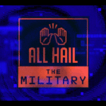 All Hail the Military